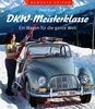 DKW-Meisterklasse Ein Wagen für die ganze Welt