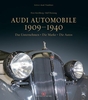 Audi Automobile 1909-1940 Das Unternehmen - Die Marke - Die Autos. 100 Jahre Audi