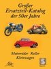 Großer Ersatzteil-Katalog der 50er Jahre Motorrad – Roller – Kleinwagen