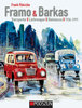 Framo & Barkas: Transporter, Lieferwagen, Kleinbusse 1926 bis 1991