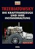 Die Kraftfahrzeuge und ihre Instandhaltung - Reprint von 1961 Trzebiatowsky