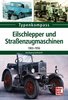Eilschlepper und Straßenzugmaschinen - 1903-1956 Typenkompass