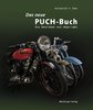 Das neue PUCH-Buch - Die Zweiräder von 1890 – 1987